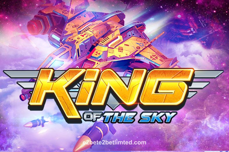 King Of The Sky tại e2bete2betlimted